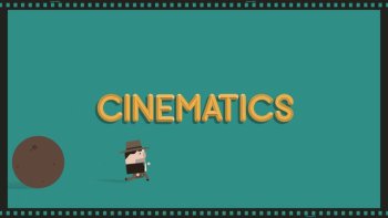 Cinematics